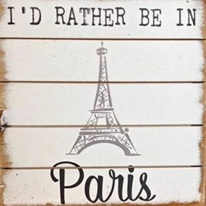 Wall Art - "I'd Rather be in Paris" - Wood Sign with Eiffel Tower - Pallet Style 8" square